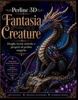 Perline 3D Fantasia Creature: Draghi, bestie mitiche e progetti di perline magiche (Italian Edition) B0H6JKTFVD Book Cover