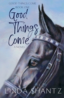 Good Things Come 1777300304 Book Cover