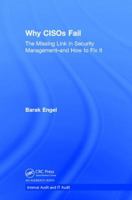 Why Cisos Fail: The Missing Link in Security Management--And How to Fix It 1138563161 Book Cover