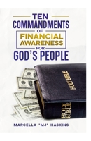 Ten Commandments of Financial Awareness for God's People 0983799628 Book Cover