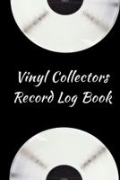 Vinyl Collectors Record Log Book: An Album Collectors Inventory Record Book 1679657917 Book Cover