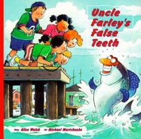 Uncle Farley's False Teeth 1550375431 Book Cover