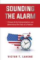 Sounding The Alarm: Divine revelations B09MYSTM9L Book Cover