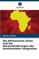 Die Afrikanische Union und die Herausforderungen der kontinentalen Integration (German Edition) 6208053161 Book Cover