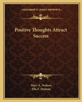 Positive Thoughts Attract Success 0766177955 Book Cover