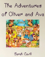 The Adventures of Oliver and Ava 1764298810 Book Cover