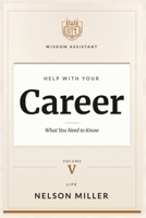 Help with Your Career: What You Need to Know B0F8D616KX Book Cover