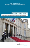 Présidentielle 2022 : une démocratie en quête de nouveaux repères ? (Communication Et Civilisation) (French Edition) 2336437570 Book Cover