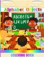 Alphabet Objects 138757776X Book Cover