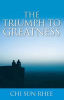 The Triumph to Greatness 1622873173 Book Cover