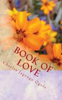 Book of Love: Other Poems 1479362891 Book Cover