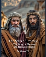 The Stars of Promise: The Story of Abraham and His Descendants B0F9PNQ2HF Book Cover