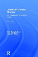 American Cultural Studies: An Introduction to American Culture 041512798X Book Cover