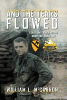 And the Tears Flowed: A Lieutenant's Year in Vietnam March 1966-March 1967 B0C7JXCHSJ Book Cover