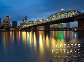 Greater Portland, Oregon: Portland, Mt. Hood, and the Columbia Gorge 0764361597 Book Cover