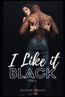 I Like It Black: Volume 5 B0BLFYRCYR Book Cover