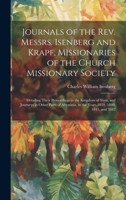 Journals of the Rev. Messrs. Isenberg and Krapf, Missionaries of the Church Missionary Society: Detailing Their Proceedings in the Kingdom of Shoa, ... in the Years 1839, 1840, 1841, and 1842 1020746939 Book Cover