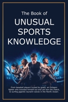 The Book of Unusual Sports Knowledge 1991048580 Book Cover