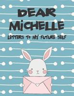 Dear Michelle, letters to my future self: A Girl's Thoughts 1720239584 Book Cover
