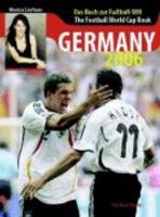 Germany 2006. Das Buch zur Fussball-WM.The Football Wold Cup Book 3360012852 Book Cover