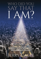 Who Did You Say That I Am? 1400329930 Book Cover