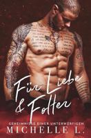 Für Liebe & Folter: Geheimnisse einer Unterwürfigen 1987484495 Book Cover