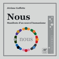 Nous: Manifeste d'un nouvel humanisme 2322206989 Book Cover