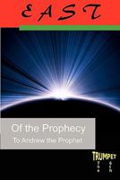 East of the Prophecy: The Sixth Trumpet 145364282X Book Cover