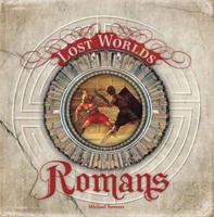 The Romans (Lost Worlds) (Lost Worlds) 1402754531 Book Cover