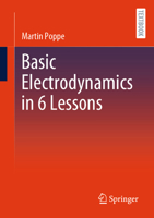 Basic Electrodynamics in 6 Lessons 3662691426 Book Cover