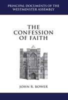 The Confession of Faith: A Critical Text and Introduction 1601782438 Book Cover