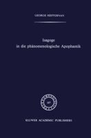 Isagoge in die Phänomenologische Apophantik: Eine Einführung in die Phänomenologische Urteilslogik durch die Auslegung des Textes der formalen und transzendentalen ... Logik von Edmund Husserl (Phaeno 9024737109 Book Cover