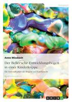 Der Beller'sche Entwicklungsbogen in einer Kinderkrippe: Die Anwendbarkeit des Bogens aus Erziehersicht 3638953637 Book Cover