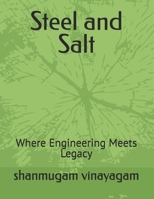 Steel and Salt: Where Engineering Meets Legacy B0F6CC8NWQ Book Cover
