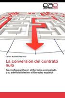La Conversion del Contrato Nulo 3845480319 Book Cover