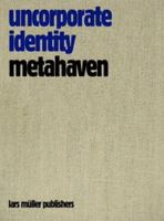 Metahaven: Uncorporate Identity 3037781696 Book Cover