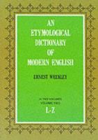 Etymological Dictionary of Modern English (L-Z) 0486218740 Book Cover