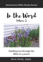 In the Word (Intentional Bible Study Series Vol. 3) 1693889471 Book Cover