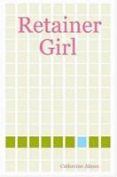 Retainer Girl 1411681649 Book Cover