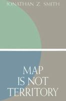 Map is not Territory: Studies in the History of Religions 0226763579 Book Cover
