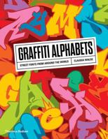 Graffiti Alphabets: Street Fonts from Around the World 0500294291 Book Cover