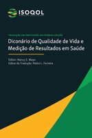 ISOQOL Dicion�rio de Qualidade de Vida e Medicao de Resultados em Saude 0996423125 Book Cover