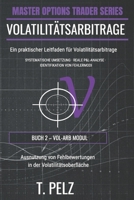 VOLATILITÄTSARBITRAGE (MASTER OPTION TRADER SERIES): Ausnutzen von Fehlbewertungen auf der Volatilitätsfläche (German Edition) B0GS2RHNB7 Book Cover