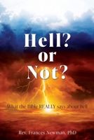 Hell? or Not?: What the Bible REALLY says about hell 1662889607 Book Cover