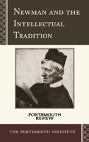 Newman and the Intellectual Tradition: Portsmouth Review 1580512488 Book Cover