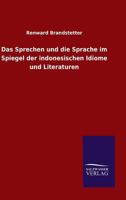 Das Sprechen Und Die Sprache Im Spiegel Der Indonesischen Idiome Und Literaturen 3846027596 Book Cover