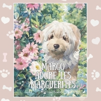 Margo adore les marguerites: Un album illustré à l’aquarelle inspiré d’un animal de compagnie réel (Real Life Pets - charming painterly books for children 0-4) (French Edition) B0GFYJXWN2 Book Cover