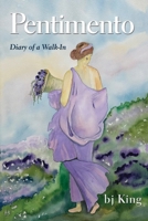 Pentimento: Diary of a Walk-In 1421835770 Book Cover
