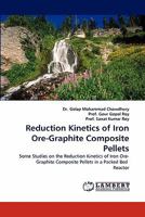 Reduction Kinetics of Iron Ore-Graphite Composite Pellets 384335782X Book Cover