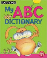 My ABC Dictionary (First Picture Dictionaries) 0764154338 Book Cover